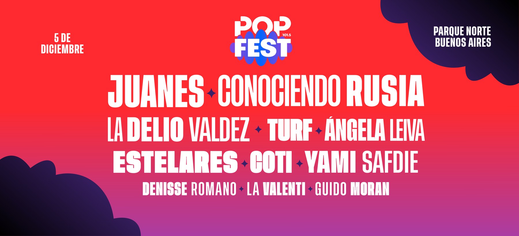 Lineup POP FEST: Juanes, Conociendo Rusia, La Delio Valdez, Turf, Ángela Leiva, Estelares, Coti, Yami Safdie, Denisse Romano, La Valenti y Guido Moran. 5 de diciembre en Parque Norte.
